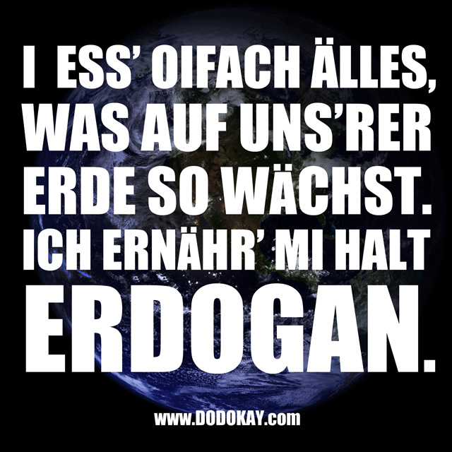 Dodokay Erdogan Erdogane Ernährung Erdoganismus