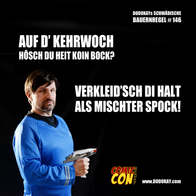 Dodokay Bauernregel Spock Kehrwoche