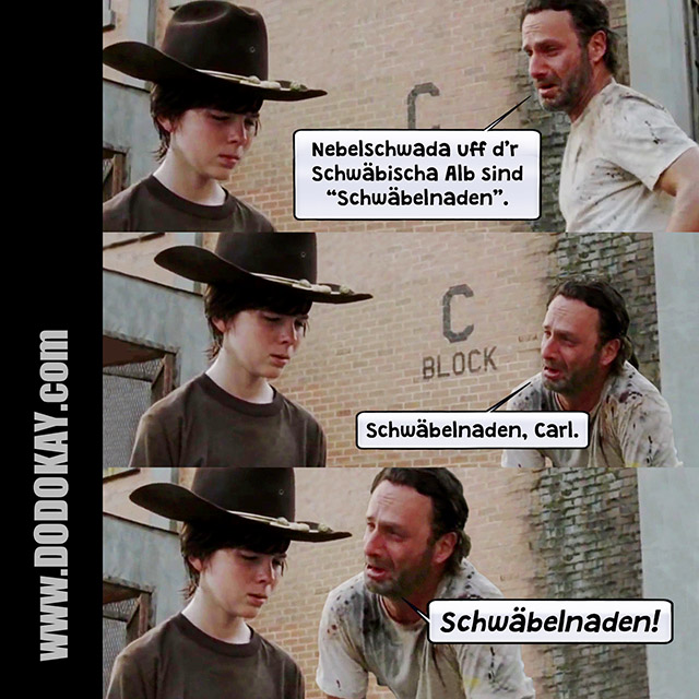Dodokay Walking Dead Meme Nebelschwaden Schwäbelnaden Dodokay Walking Dead Meme Nebelschwaden Schwäbelnaden